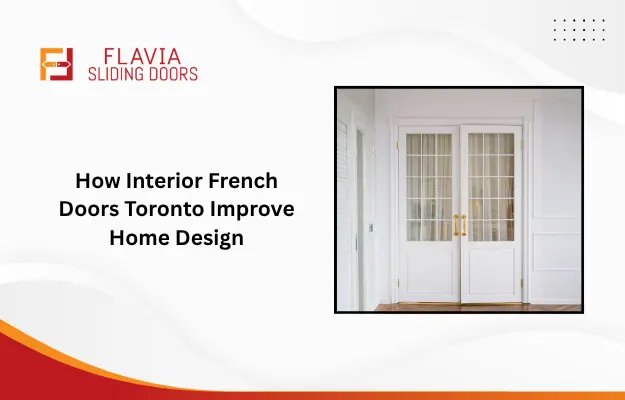 How Interior French Doors Toronto Improve Home Design